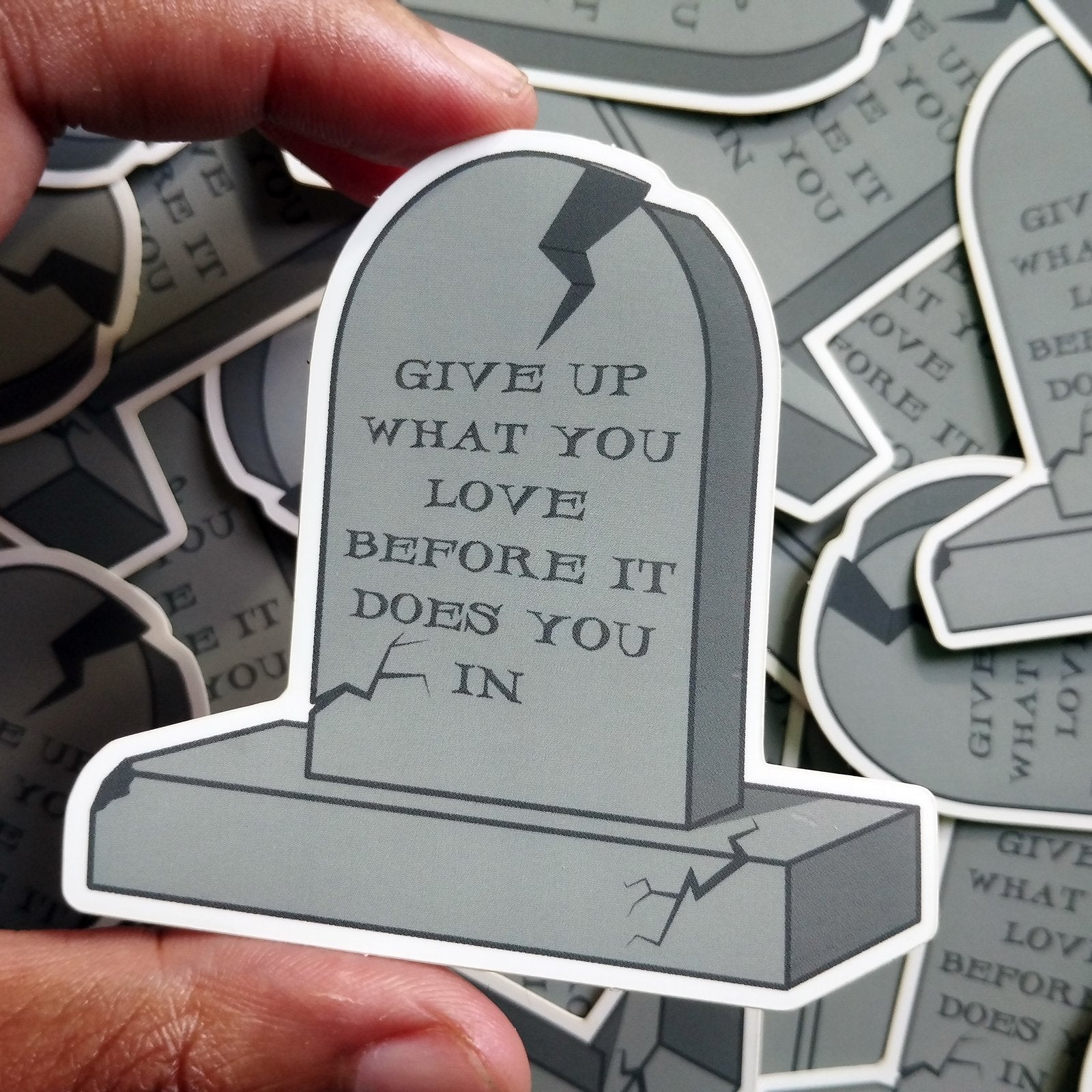 give up what you love vinyl sticker